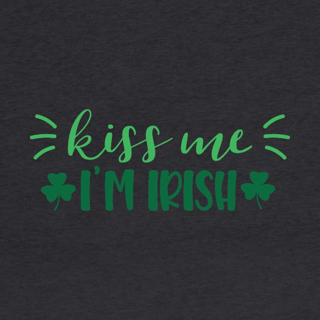 Kiss Me I'm Irish by greenoriginals